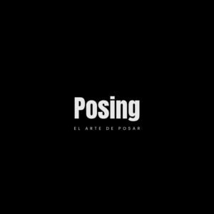 El Arte de Posar (Curso Posing)