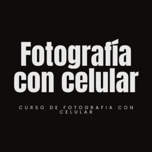 Curso de fotografía con celular